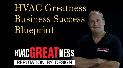 HVAC Greatness Business Success Blueprint & Workshop